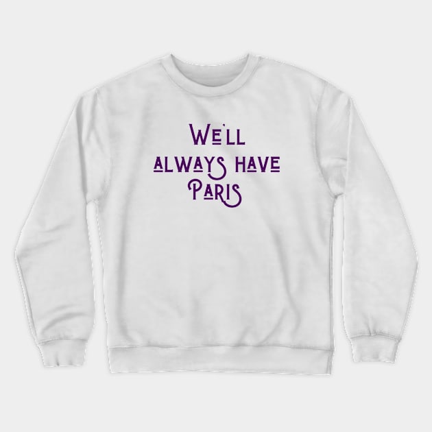 Paris Crewneck Sweatshirt by ryanmcintire1232